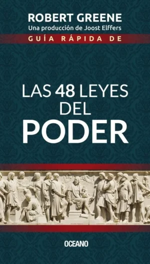 GUIA RAPIDA DE LAS 48 LEYES DE PODER - 3/ED.