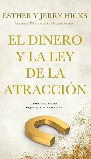EL DINERO Y LA LEY DE LA ATRACCIÓN