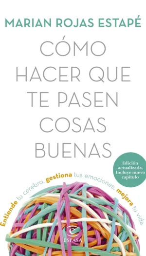 COMO HACER QUE TE PASEN COSAS BUENAS - ED. ACTUALIZADA