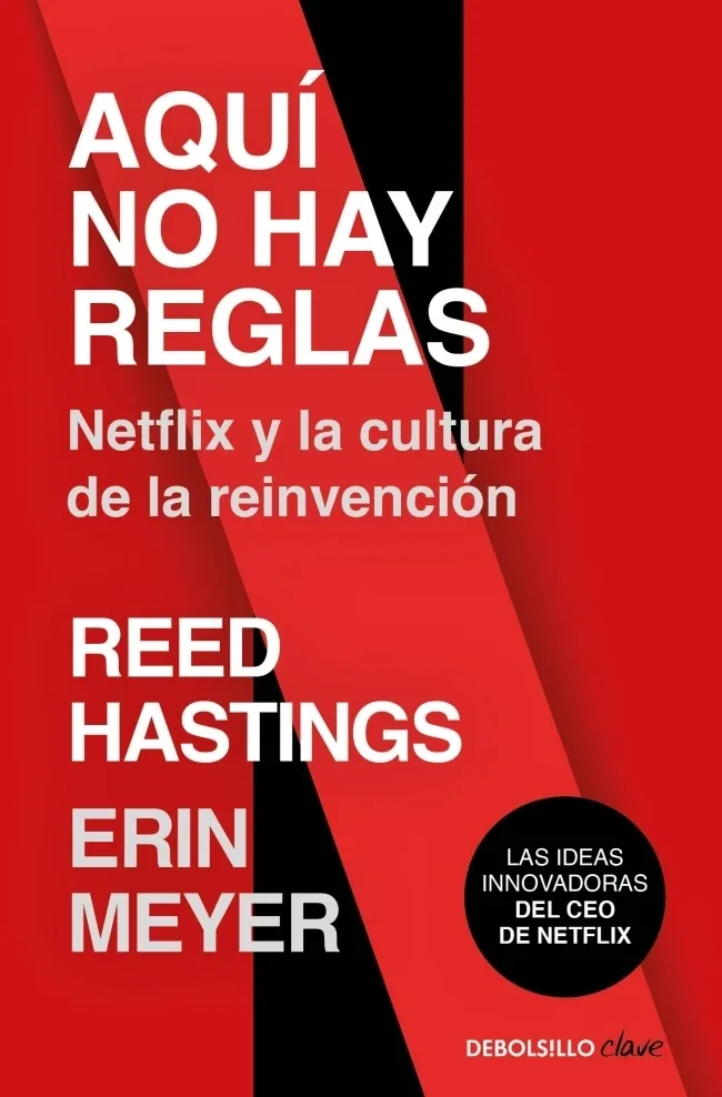 AQUI NO HAY REGLAS - NETFLIX Y LA CULTURA DE LA REINVENCION