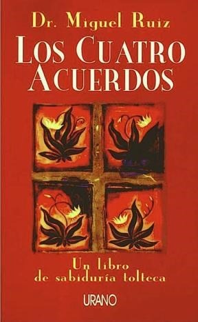 Los cuatro acuerdos, RUIZ, MIGUEL