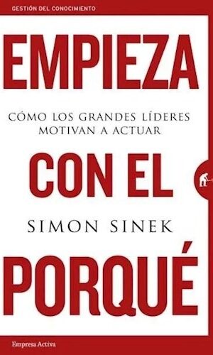 Empieza con el porqué, SINEK, SIMON