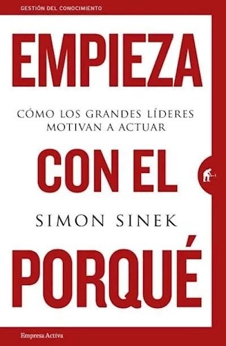 Empieza con el porqué, SINEK, SIMON