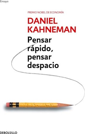 Pensar rápido, pensar despacio, KAHNEMAN, DANIEL