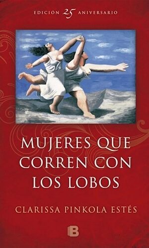 Mujeres que corren con los lobos, PINKOLA ESTÉS, CLARISSA