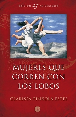 Mujeres que corren con los lobos, PINKOLA ESTÉS, CLARISSA