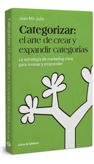 CATEGORIZAR: EL ARTE DE CREAR Y EXPANDIR CATEGORÍAS