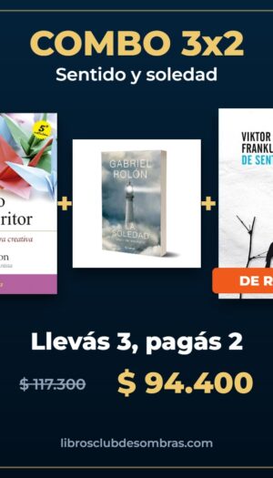 Combo 3x2 Sentido y soledad: El camino del escritor, La soledad, una visita inevitable, El hombre en busca de sentido