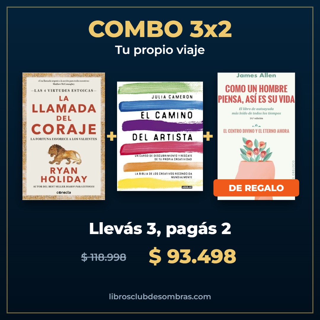 Combo 3x2 Tu propio viaje: La llamada del coraje, El camino del artista, Como un hombre piensa, así es su vida