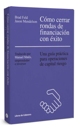 CÓMO CERRAR RONDAS DE FINANCIACIÓN CON ÉXITO