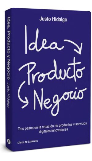 IDEA, PRODUCTO Y NEGOCIO