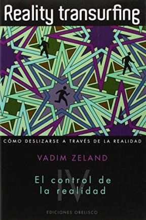 Reality Transurfing IV: El control de la realidad, Vadim Zeland